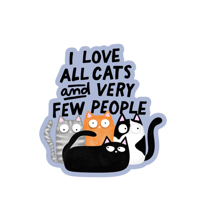 I Love All Cats And Very Few People
